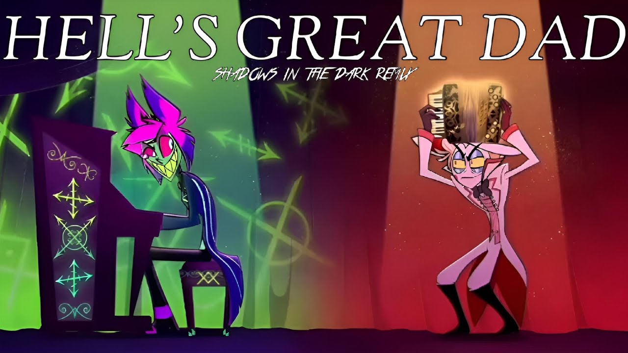 Hell's Greatest Dad |Hazbin Hotel| Extended Remix Acordes - Chordify