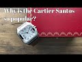 Why is the Cartier Santos So Popular?