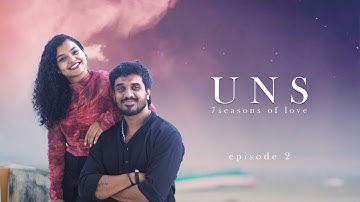UNS [ 7 Seasons of love] | Episode 02 | AMAL OSCAR | Sree Lekshmi |           Futurscreen films