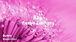 Retro - Wayne Jones No Copyright Music Pop Music