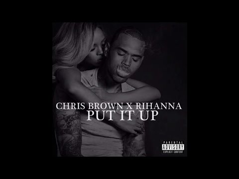 Rihanna & Chris Brown - Put It Up (Audio)