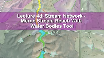 Lecture 4d: Stream Network - Merge Stream Reach With Water Bodies Tool (2025)