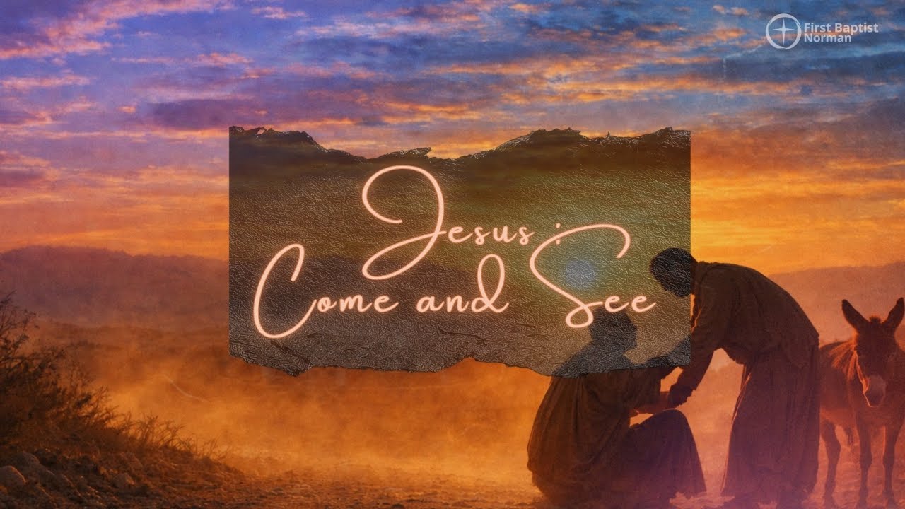 Jesus: Come and See