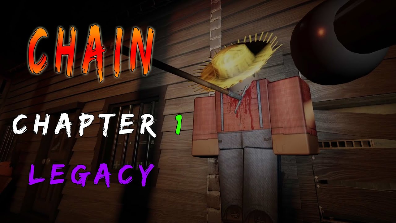CHAIN / Chapter 1 / Legacy - Roblox | [ Full Walkthrough ] - YouTube