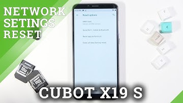 How to Reset Network Settings in CUBOT X19 S – Remove All Stored Wi-Fi Networks