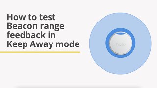 How to test Halo Beacon range feedback in Keep Away mode