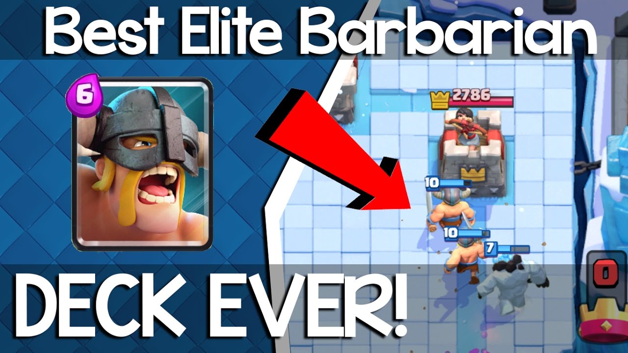 Clash Royale Best Elite Barbarian Deck Ever Youtube