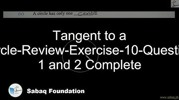 Tangent to a Circle-Review-Exercise-10-Question 1 and 2 Complete, Math Lecture | Sabaq.pk