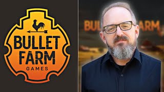 NEW STUDIO CREATED BY DAVID VONDERHAAR - BULLETFARM GAMES DEVELOPING NEW AAA GAME
