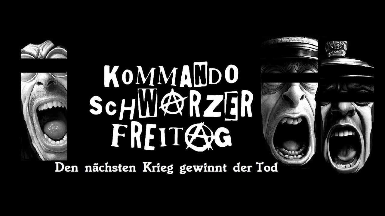 KOMMANDO SCHWARZER FREITAG - Den Nächsten Krieg Gewinnt Der Tod (Official Video)