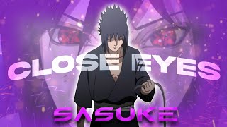 Close Eyes - Sasuke Amv Android Edit