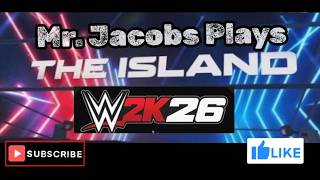 Mr. Jacobs Plays: WE2k26 - Mr. Jacobs back on The Island !