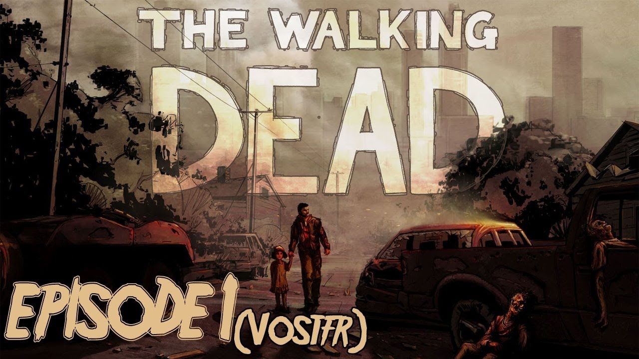 The Walking Dead (le jeu) | épisode 1 " un nouveau jour " | VOSTFR
