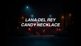 Candy Necklace - Lana Del Rey ft. Jon Batiste (lyrics)