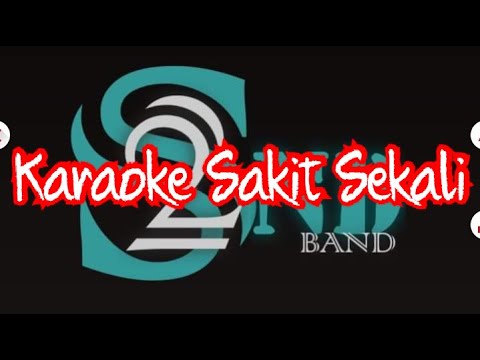 Sakit Sekali-S2nd Band