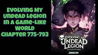 Evolving My Undead Legion In A Game Like World Chapter  775 793