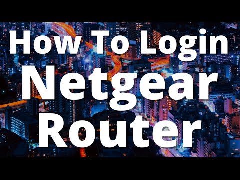 How To Login To Your Netgear Router