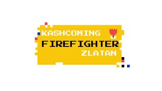 Kashcoming - Fire Fighter feat. Zlatan (Official Lyrics Video)