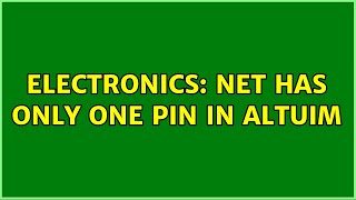 Electronics: Net has only one pin in Altuim Details