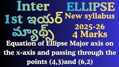 Ellipse for Inter Maths New syllabus@maths naresh eclass