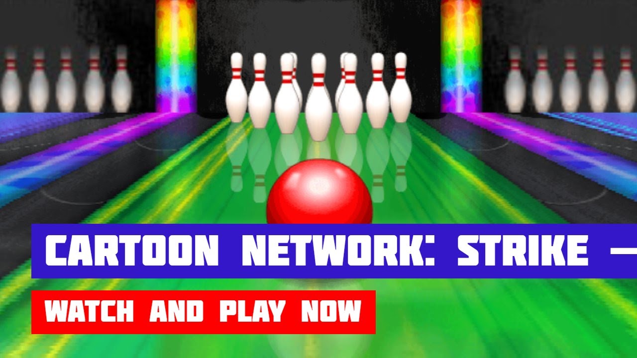 Cartoon Network Strike — Ultimate Bowling Game · Play Online For Free · Gamaverse