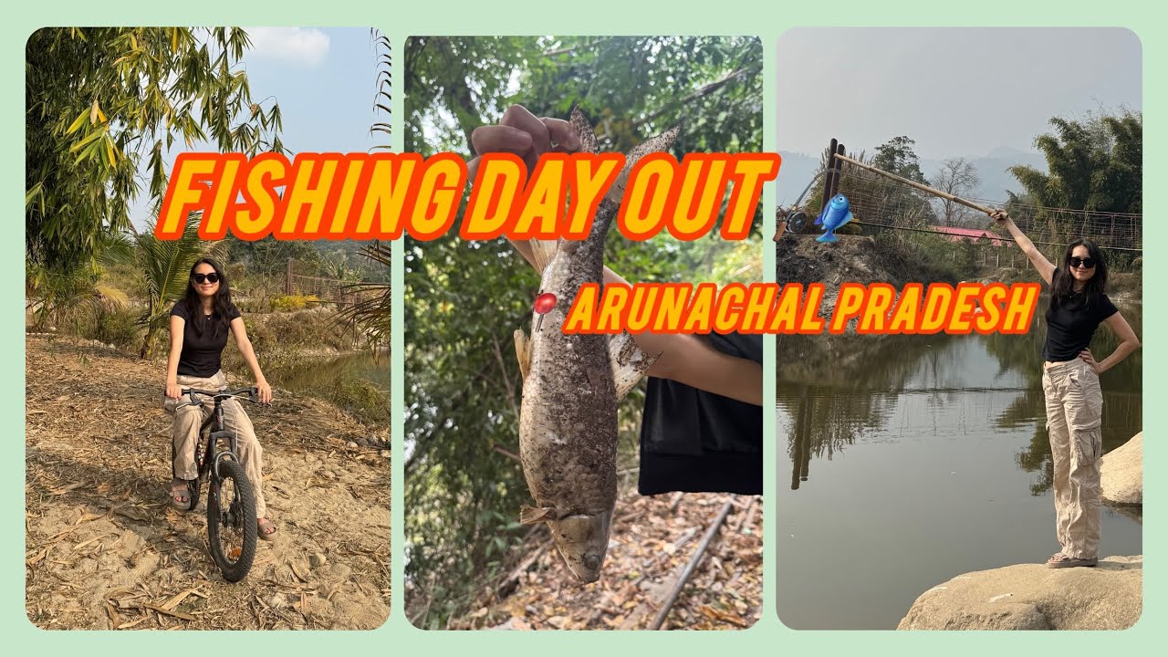 Nature Therapy in Arunachal 🌿 | Fishing 🎣 |Ganga Lake visit 🌄