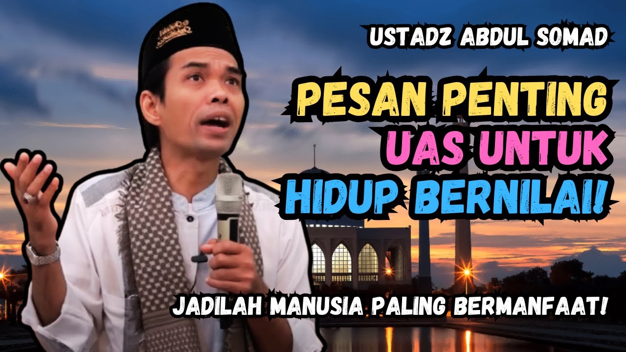 Inilah Ciri Manusia yang Paling Bermanfaat Menurut Ustadz Abdul Somad – Banyak yang Belum Sadari!