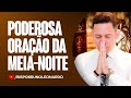 ORAÇÃO DA MEIA-NOITE-09 DE AGOSTO