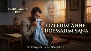 Özledim Anne Gönülleri Titreten Yeni İlahi (2026)