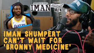 Iman Shumpert Explains Why He's Keeping His Bronny James Stock | IMAN AMONGST MEN