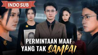 Permintaan Maaf Yang Tak Sampai Drama China Review