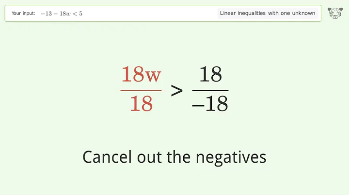 Solving Linear Inequalities: -13-18w is Smaller Than 5