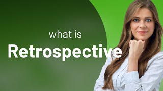 Understanding "Retrospective": A Guide to English Phrases