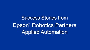 Epson Robotics Partners – Applied Automation