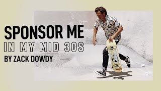 Zack Dowdy's Self-Filmed Skateboard Video | Sponsor Me