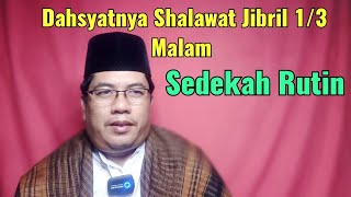 Dahsyatnya Shalawat di 1/3 Malam dan Sedekah