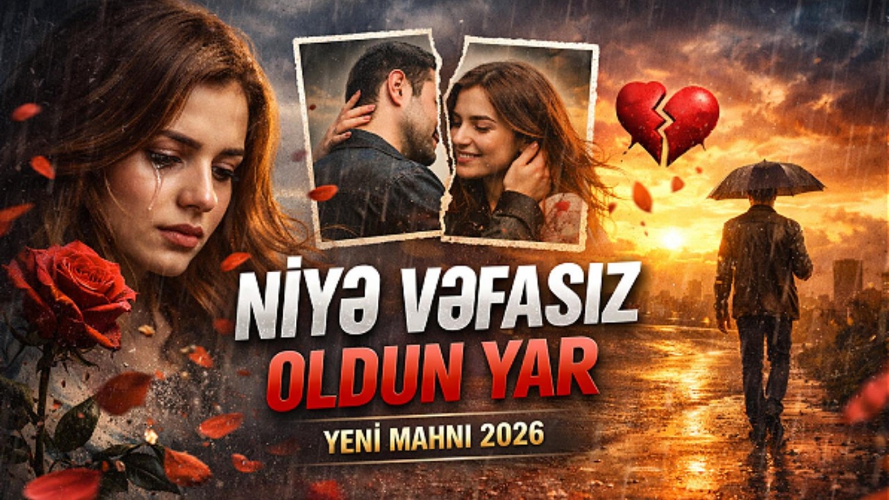 NİYƏ VƏFASIZ OLDUN YAR~YENİ MAHNI 2026✓ ByNahid