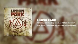 Shadow Of The Day   Linkin Park Road To Revolution   At Milton Keynes