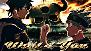 Wait 4 You - Black Clover 《AMV》
