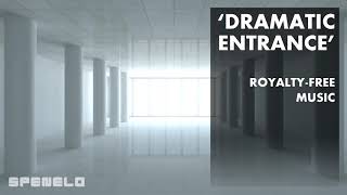 'DRAMATIC ENTRANCE' - Free Youtube Music