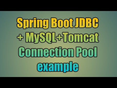 80.Spring Boot JDBC + MySQL+Tomcat Connection Pool example