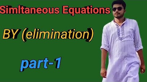 O Level/IGCSE Add Math-Solve Simultaneous Equations.(By elimination). (Part-1)