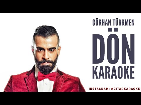 Gökhan Türkmen - Dön Karaoke