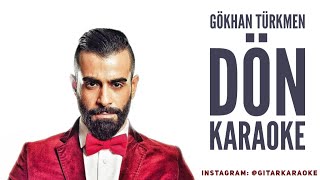 Gökhan Türkmen - Dön Karaoke