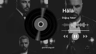 !Doğuş Yalur HÂLÂ![Yeni ve remikslenmiş versiyon]#doğuşyalur#odyalur#keşfet#şarkı 