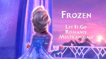 Frozen (2013) | Let It Go - Romance Multilanguage