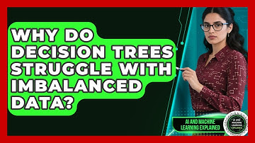 Why Do Decision Trees Struggle With Imbalanced Data? - AI and Machine Learning Explained