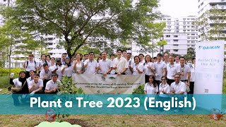 Plant A Tree 2023 (English) | Daikin Singapore