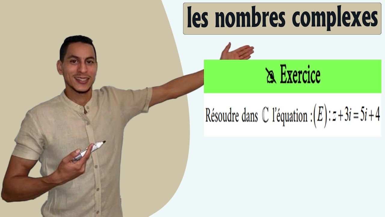 les nombres complexes 2 bac exercices - équation - forme algébrique - égalité de 2 nombres complexes