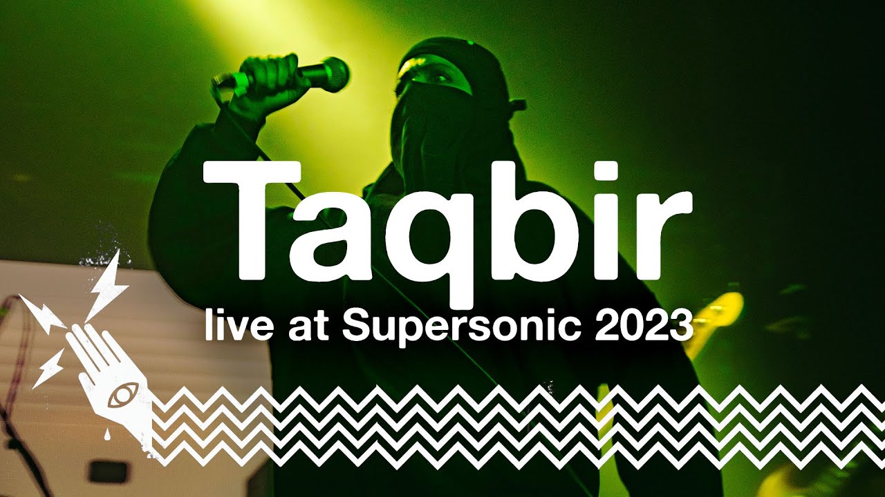 Taqbir live at Supersonic Festival 2023